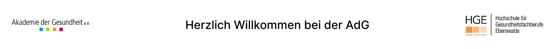 Header mit Logo „Akademie der Gesundheit e. V. – Impulse geben“, Schriftzug „Herzlich Willkommen bei der AdG“ und Logo der Hochschule für Gesundheitsfachberufe Eberswalde.